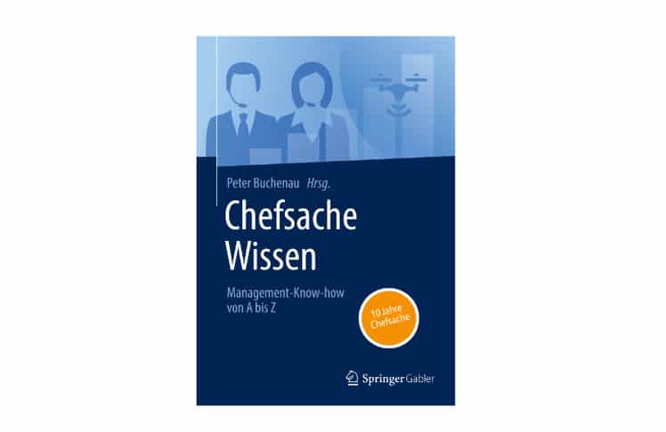 "Chefsache Wissen: Management-Know-how von A bis Z", herausgegeben von Peter Buchenau in der Jubiläumsausgabe, Springer Gabler Verlag.  