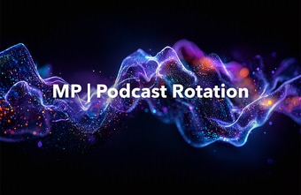 MP | Podcast Rotation: Mehr Wirkung in hochwertigen Audio-Umfeldern