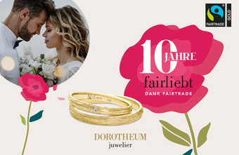 10 Jahre fairliebt: Dorotheum Juwelier setzt seit zehn Jahren auf FAIRTRADE-Gold